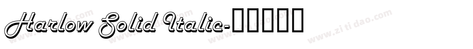 Harlow Solid Italic字体转换